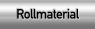 Rollmaterial