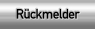 Rückmelder